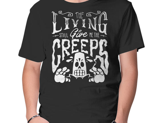The Living Give Me The Creeps