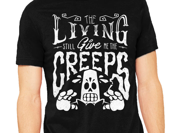 The Living Give Me The Creeps