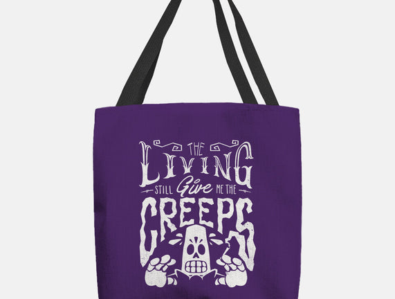 The Living Give Me The Creeps