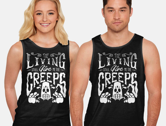 The Living Give Me The Creeps