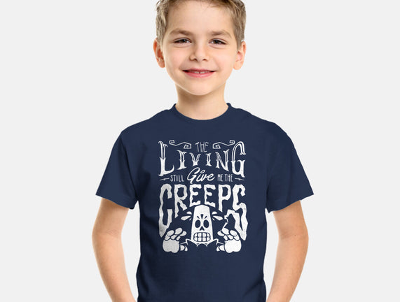 The Living Give Me The Creeps