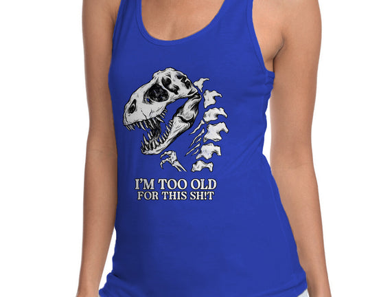 I'm Too Old For This