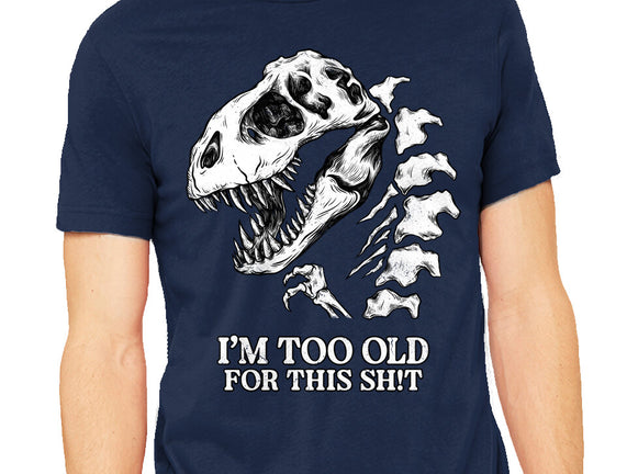 I'm Too Old For This