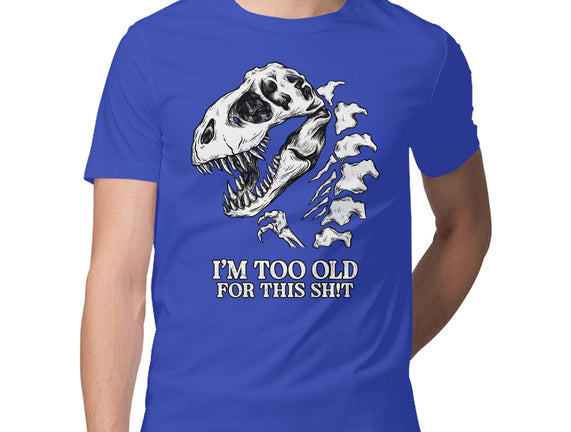 I'm Too Old For This