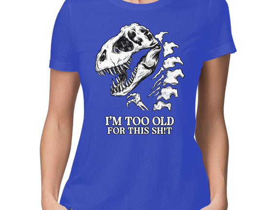 I'm Too Old For This