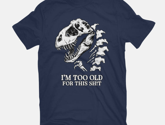 I'm Too Old For This