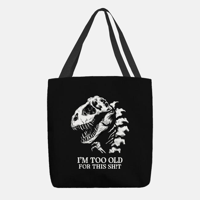 I'm Too Old For This-None-Basic Tote-Bag-alfbocreative