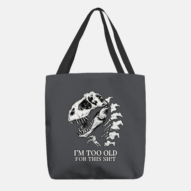 I'm Too Old For This-None-Basic Tote-Bag-alfbocreative
