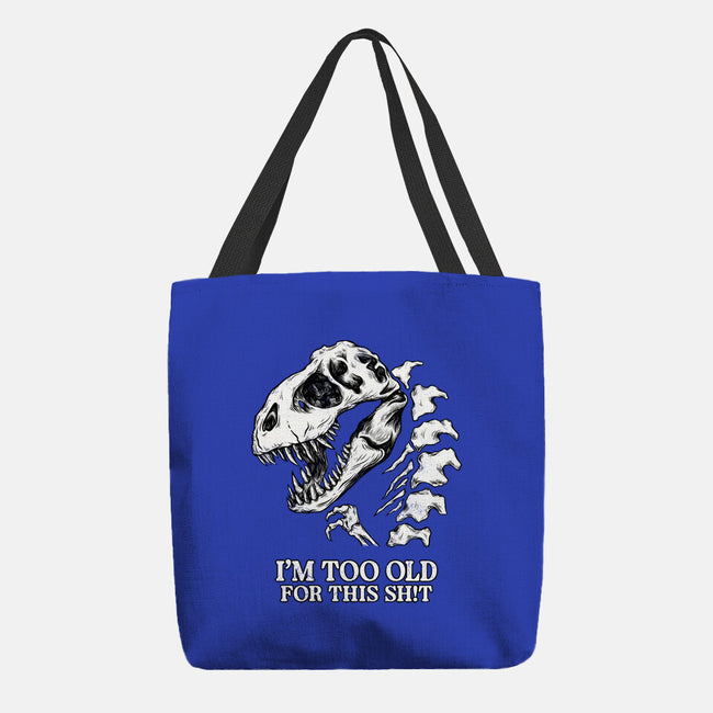 I'm Too Old For This-None-Basic Tote-Bag-alfbocreative