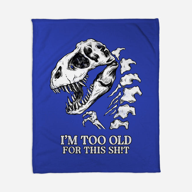 I'm Too Old For This-None-Fleece-Blanket-alfbocreative