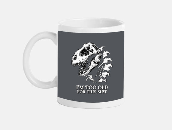 I'm Too Old For This