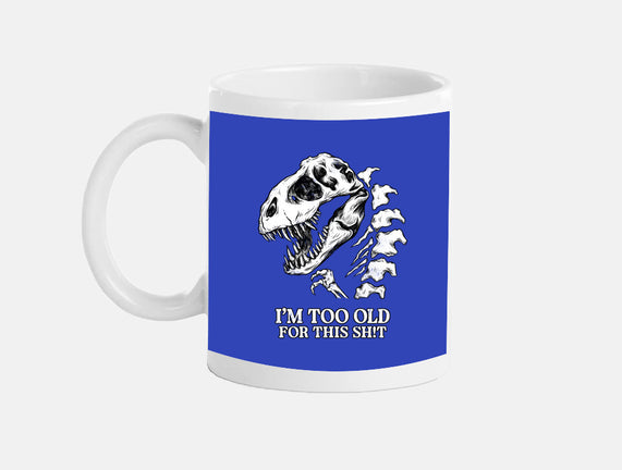 I'm Too Old For This