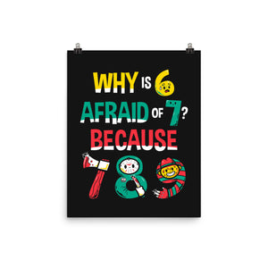 Why Is 6 Afraid Of 7