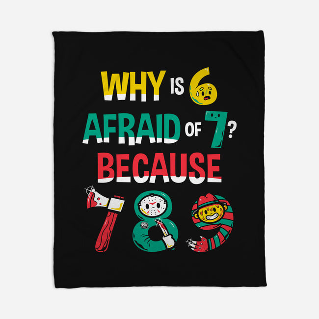 Why Is 6 Afraid Of 7-None-Fleece-Blanket-krisren28