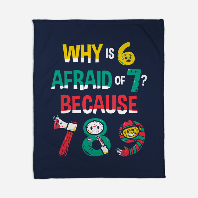 Why Is 6 Afraid Of 7-None-Fleece-Blanket-krisren28