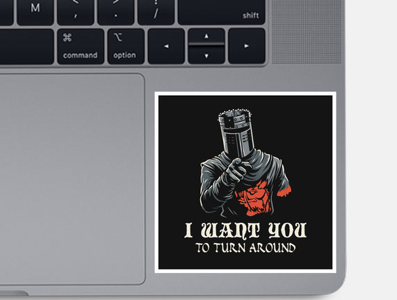 I Want You To Turn Around