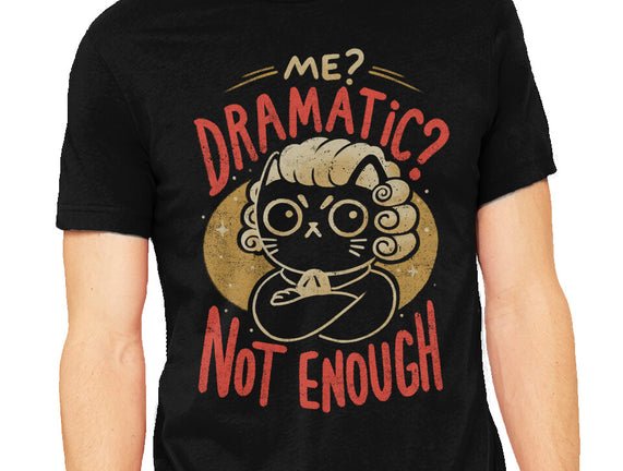 Not Dramatic Enough