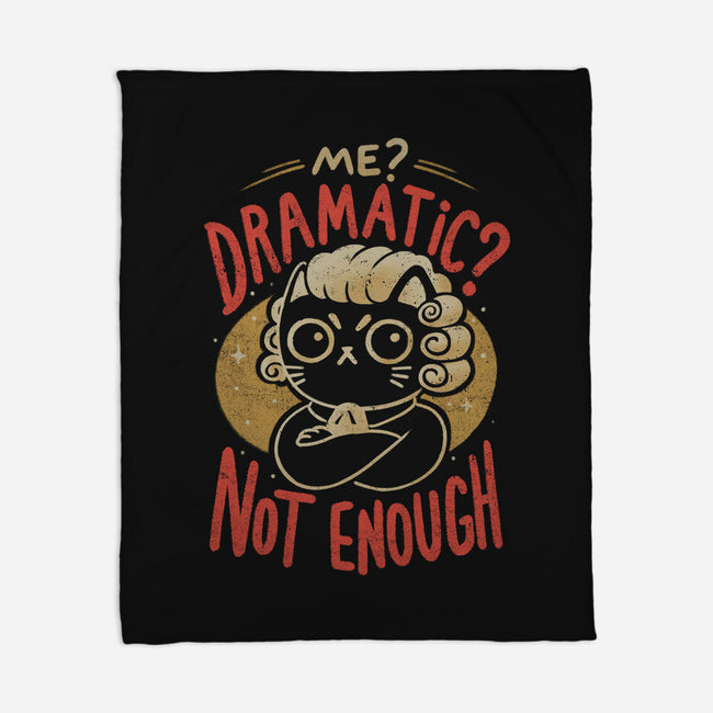 Not Dramatic Enough-None-Fleece-Blanket-eduely