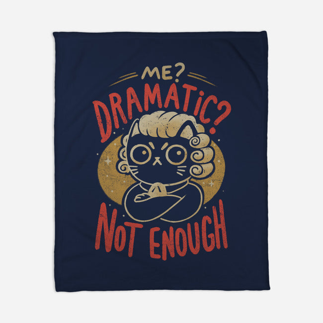 Not Dramatic Enough-None-Fleece-Blanket-eduely
