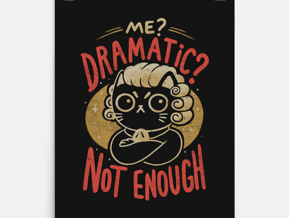 Not Dramatic Enough