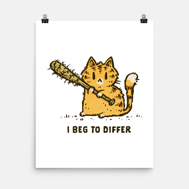 I Beg To Differ-None-Matte-Poster-kg07