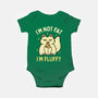 I'm Not Fat I'm Fluffy-Baby-Basic-Onesie-brunopires
