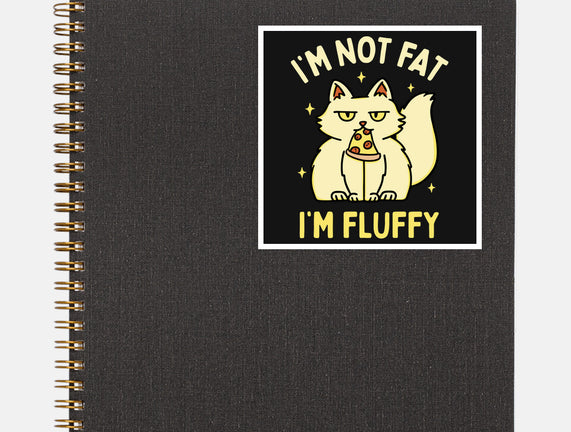 I'm Not Fat I'm Fluffy