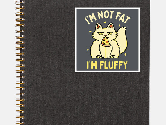 I'm Not Fat I'm Fluffy
