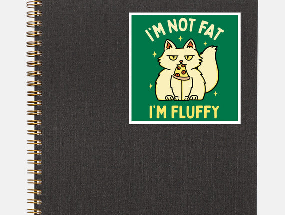 I'm Not Fat I'm Fluffy