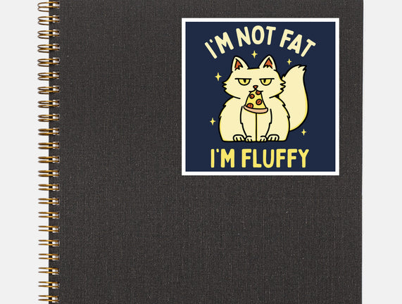 I'm Not Fat I'm Fluffy