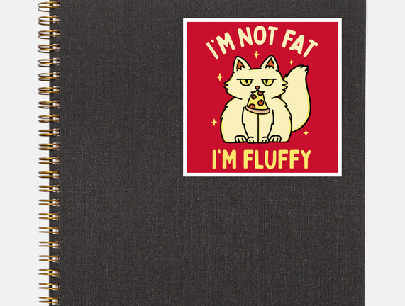 I'm Not Fat I'm Fluffy