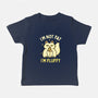 I'm Not Fat I'm Fluffy-Baby-Basic-Tee-brunopires