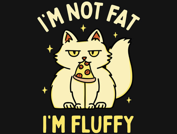 I'm Not Fat I'm Fluffy
