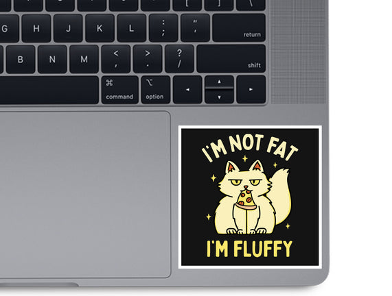 I'm Not Fat I'm Fluffy