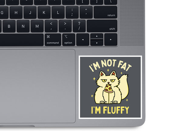 I'm Not Fat I'm Fluffy