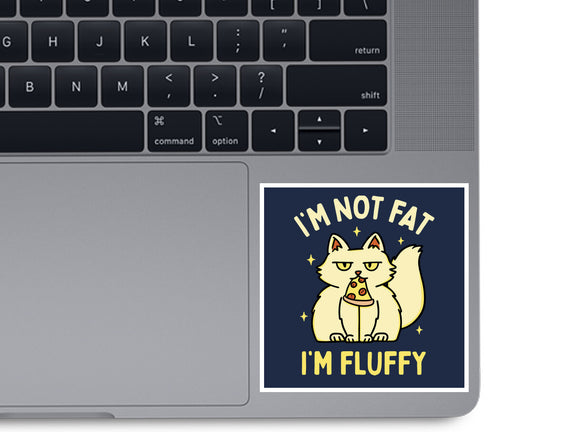 I'm Not Fat I'm Fluffy
