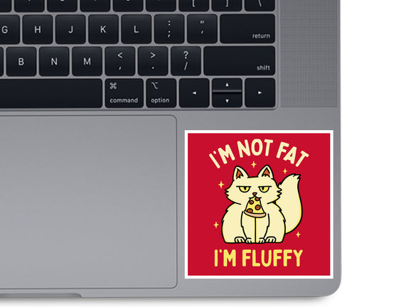I'm Not Fat I'm Fluffy