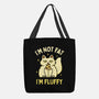 I'm Not Fat I'm Fluffy-None-Basic Tote-Bag-brunopires