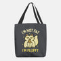 I'm Not Fat I'm Fluffy-None-Basic Tote-Bag-brunopires