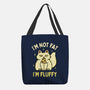 I'm Not Fat I'm Fluffy-None-Basic Tote-Bag-brunopires