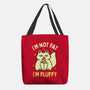 I'm Not Fat I'm Fluffy-None-Basic Tote-Bag-brunopires