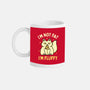 I'm Not Fat I'm Fluffy-None-Mug-Drinkware-brunopires