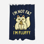I'm Not Fat I'm Fluffy-None-Polyester-Shower Curtain-brunopires