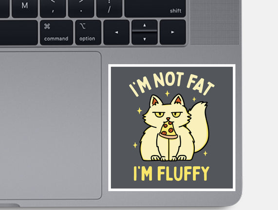 I'm Not Fat I'm Fluffy