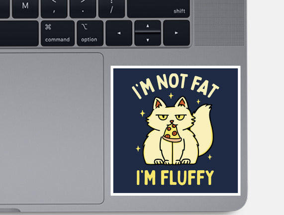I'm Not Fat I'm Fluffy