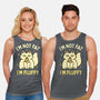 I'm Not Fat I'm Fluffy-Unisex-Basic-Tank-brunopires