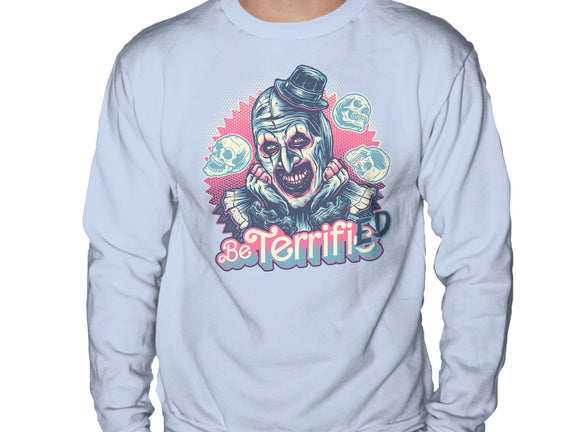Be Terrified