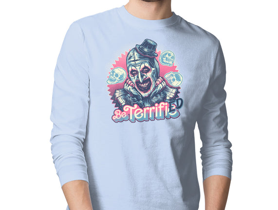 Be Terrified