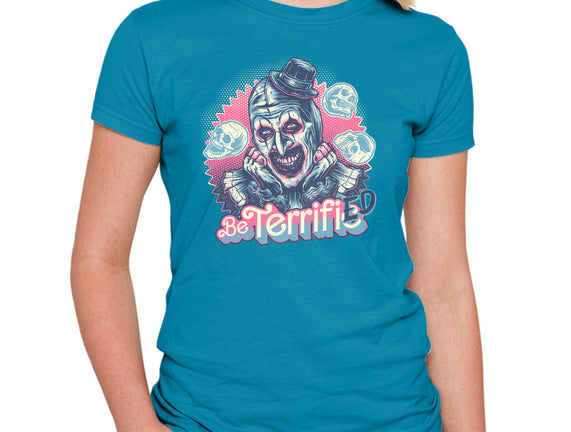 Be Terrified