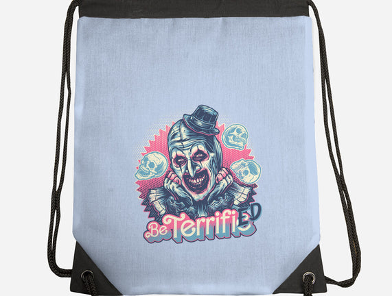 Be Terrified